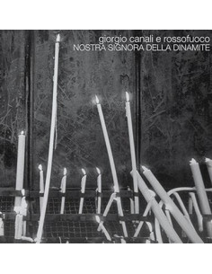 Canali Giorgio and Rossofuoco - Nostra Signora Della Dinamite (180 Gr. Vinyl Black Limited Edt.)