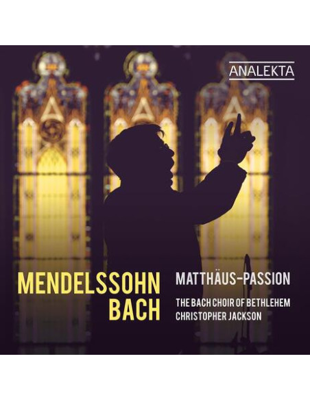 Jackson Christopher and The Bach Choir Of Bethlehem - Mendelssohn and Bach: Mattheus-Passion - (CD)