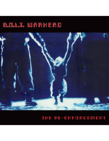 B.O.L.T. Warhead - The Re-Enforcement
