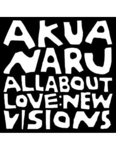 Akua Naru - All About Love: New Visions