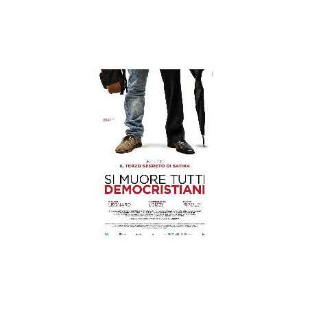 Si Muore Tutti Democristiani