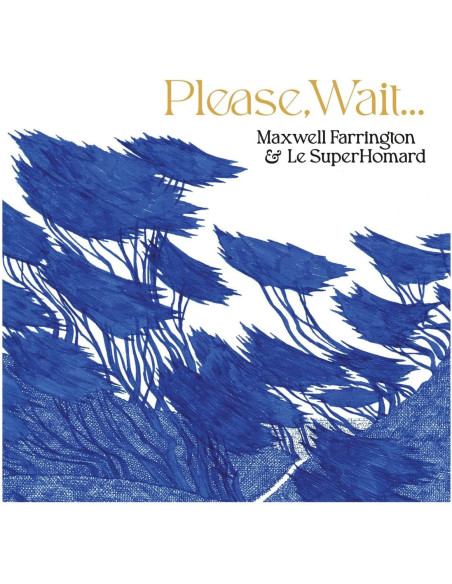 Farrington Maxwell and Le Superhomard - Please, Wait...
