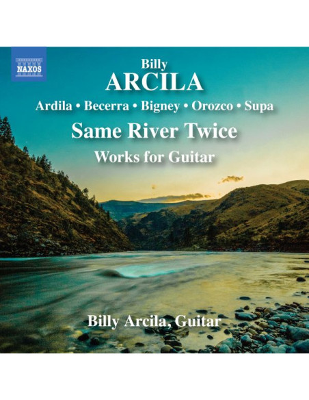 Billy Arcila, Guitar Somnuek Saeng-Arun, Khlui - Same River Twice, Works For Guitar - (CD)