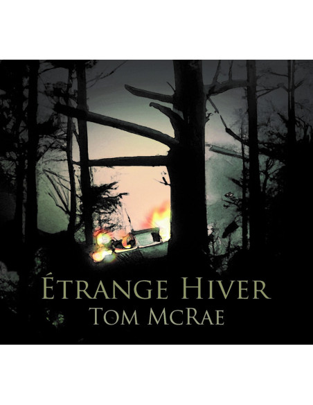 Mcrae, Tom - Etrange Hiver - (CD)