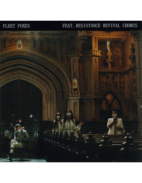 Fleet Foxes Feat Resistance Revival Chorus - Can I Believe You  Wading In Waist- High Water - Rsd