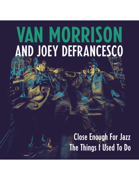 Morrison Van and Defrancesco Joey - Close Enough For Jazz  The Things I Used To Do