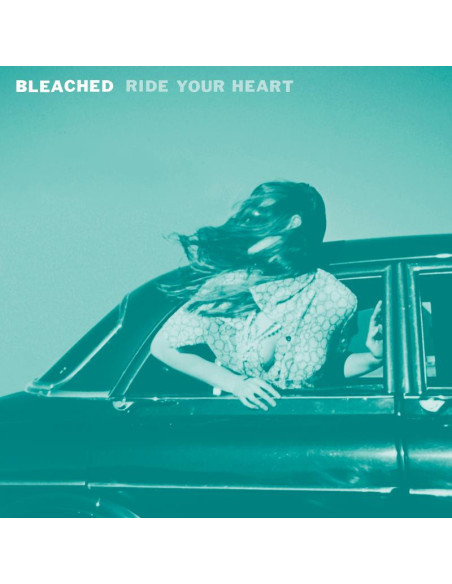 Bleached - Ride Your Heart