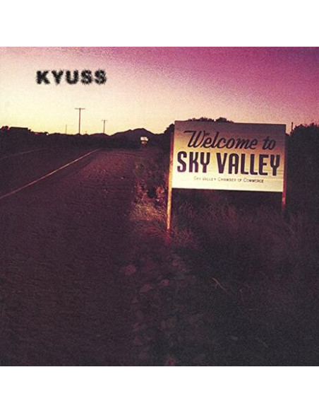 Kyuss - Welcome To Sky Valley