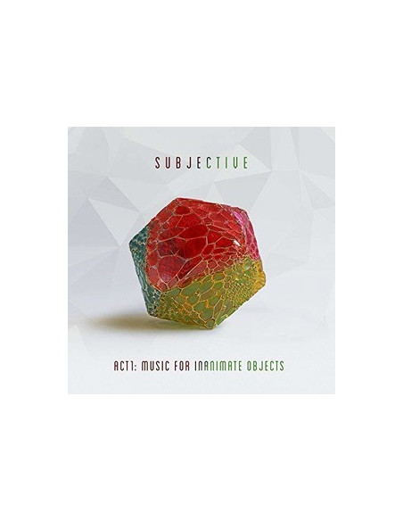 Subjective - Act One - Music For Inanimate Objects