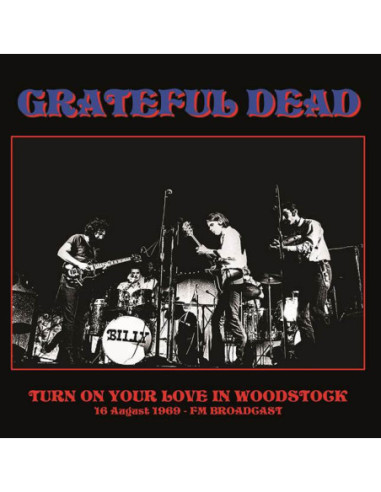 Grateful Dead - Turn Your Love On In...
