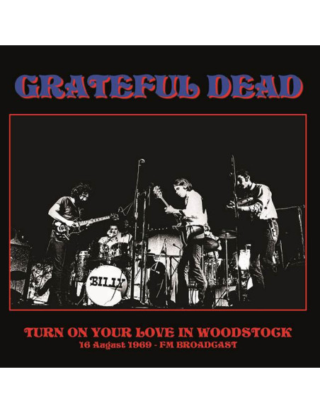 Grateful Dead - Turn Your Love On In Woodstock - 16 August 1969