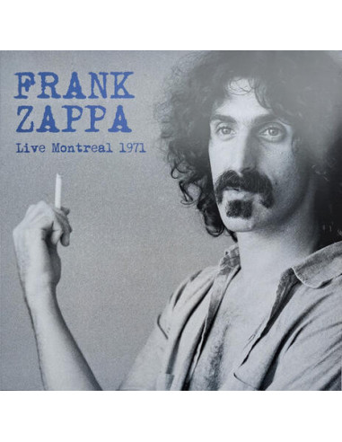 Zappa Frank - Live Montreal 1971...