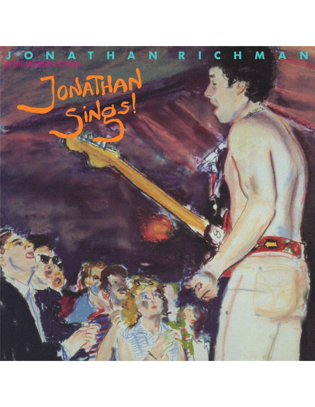 Richman Jonathan and The Modern Lovers - Jonathan Sings!