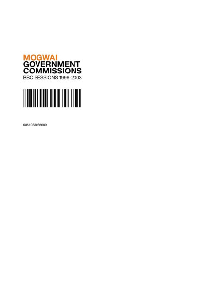 Mogwai - Government Commissions (Bbc Sessions 1996-2003)