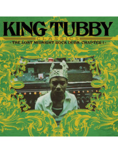 King Tubby - King Tubby'S Classics: The Lost Midnight Rock Dubs Chapter 1
