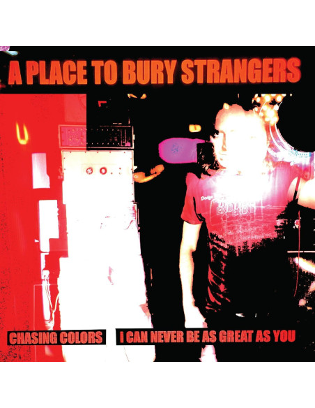 A Place To Bury Stra - Chasing Colors/I Can Never Be As - White