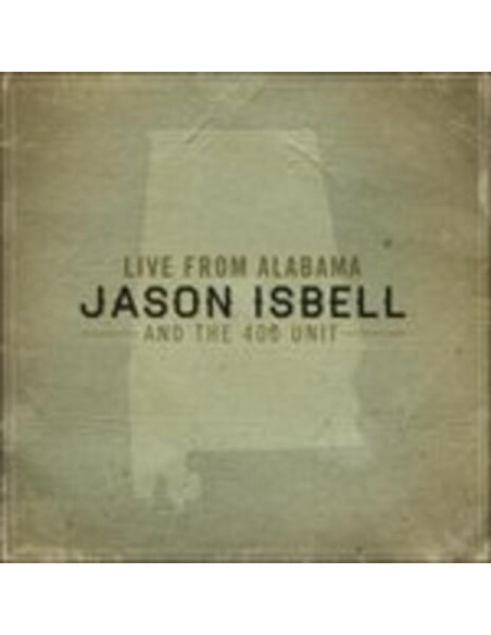 Jason Isbelland The 400 Unit - Live From Alabama - (CD)