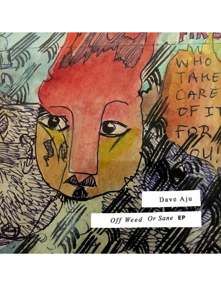 Dave Aju - Off Weed Or Sane (Ep 12p)
