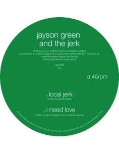 Jayson Green and The Jerk - Local Jerk, I Need Love (12p)