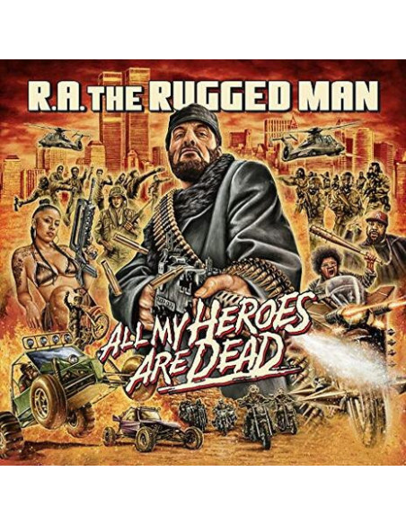 R.A. The Rugged Man - All My Heroes Are Dead