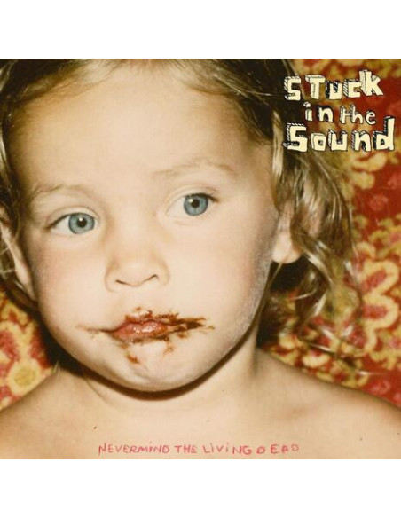 Stuck In The Sound ( - Nevermind The Living Dead (2 Lp)