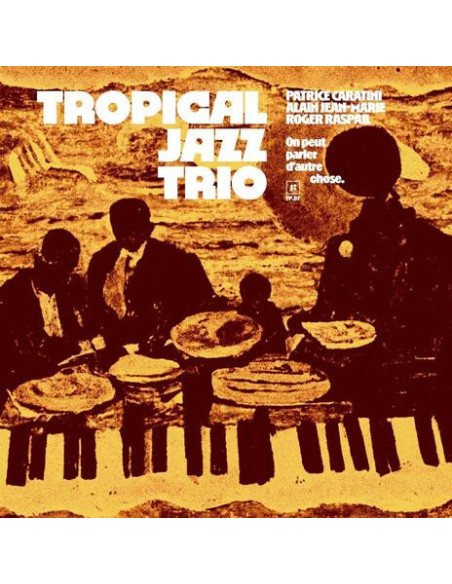Tropical Jazz Trio - On Peut Parler D'Autre Chose