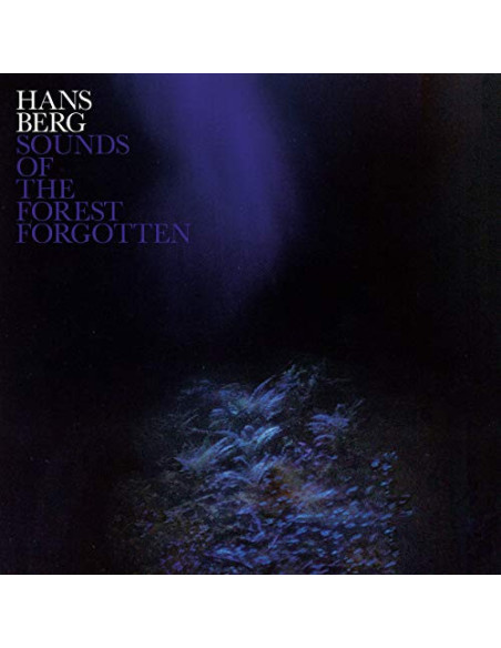 Berg Hans - Sounds Of The Forest Forgotten