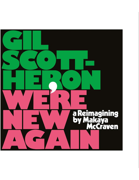 Scott-Heron Gil - We'Re New Again A Reimagining By Makaya Mccraven