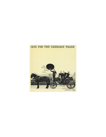 Wallington George Quintet - Jazz For The Carriage Trade ( 200 Gram Vinyl Record)