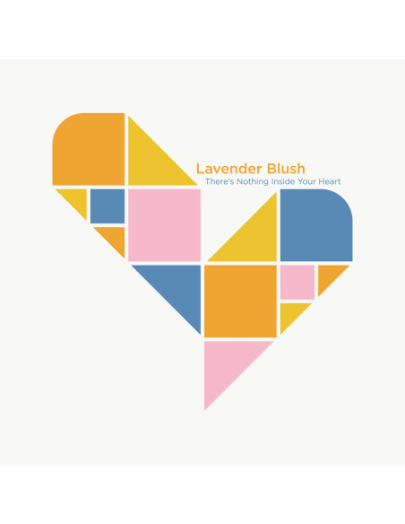 Lavender Blush - There S Nothing Inside Your Heart