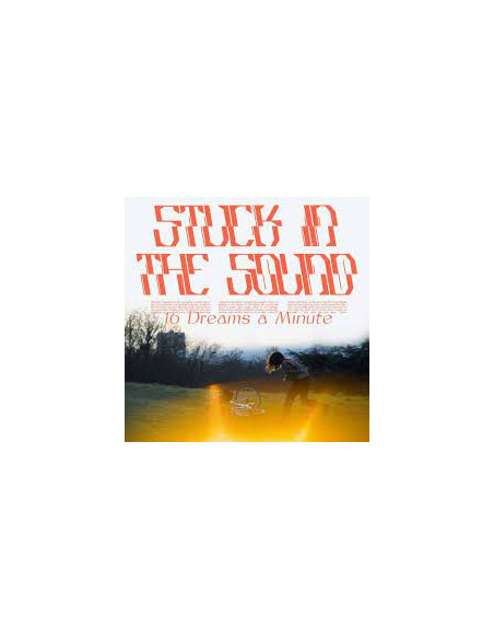Stuck In The Sound ( - 16 Dreams A Minute (2Lp)