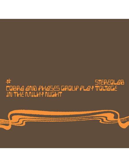 Stereolab - Cobra And Phases Group Play Voltage In The Milky Night