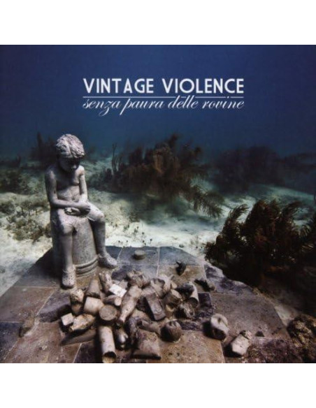 Vintage Violence - Senza Paura Delle Rovine