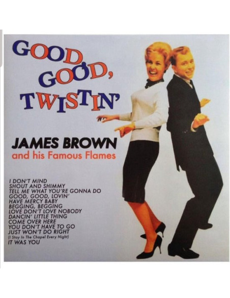 Brown James And His Famous Flames - Good Good Twistin