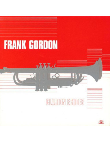 Frank Gordon Sextet - Clarion Echoes