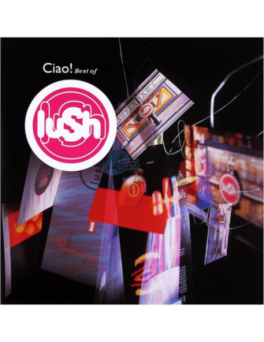 Lush - Ciao! Best Of