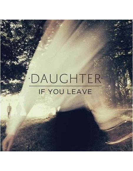 Daughter - If You Leave