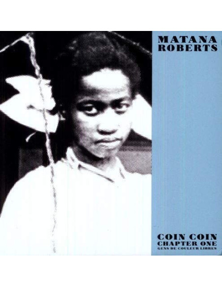 Roberts Matana - Coin Coin Chapter One Gens De Couleurs