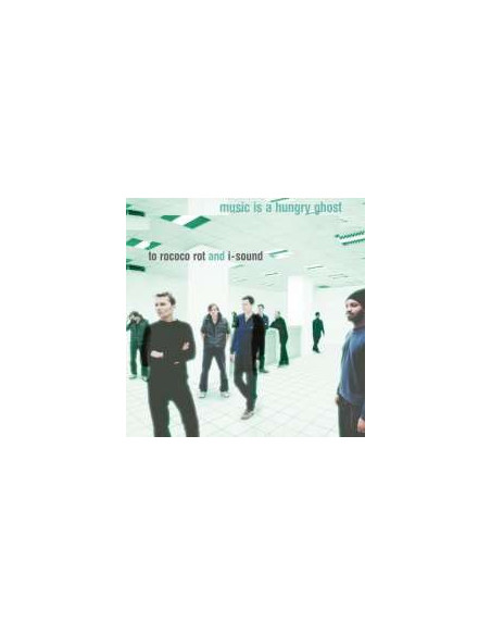 To Rococo Rot - Music Is A Hungry Ghost