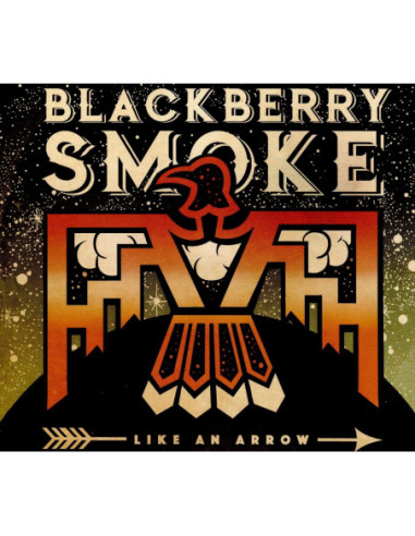 Blackberry Smoke - Like An Arrow...