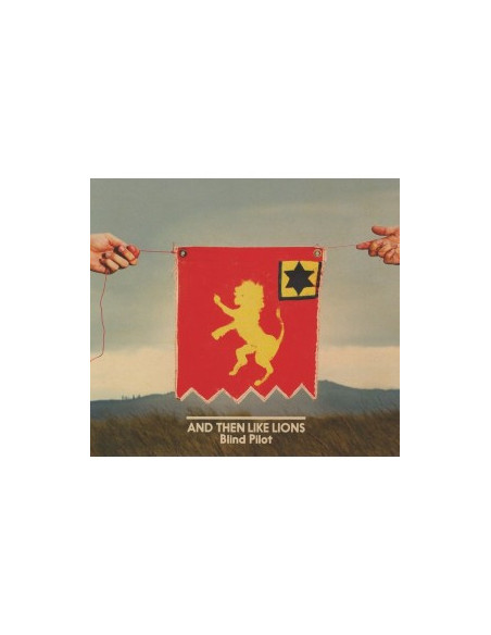 Blind Pilot - And Then Like Lions
