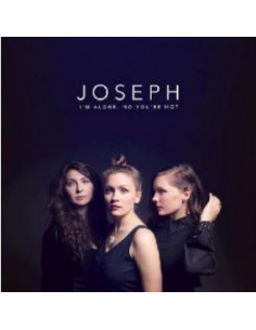 Joseph - I'M Alone No You'Re Not