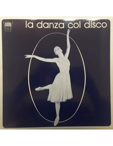 Compilation - Danza Col Disco Musica Per Accompagnamento Alle Lezioni Di Danza