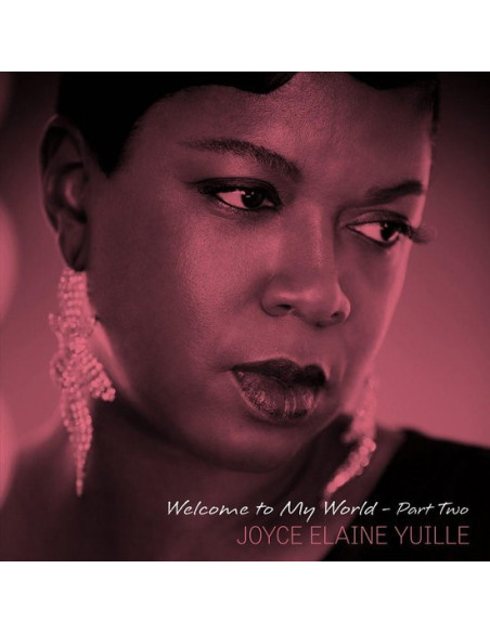 Joyce Elaine Yuille - Welcome To My World Pt2