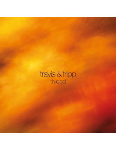 Fripp Robert and Travis - Thread (180...