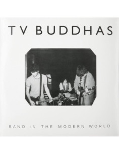 Tv Buddhas - Band In The Modern World