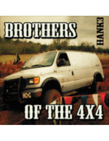 Hank 3 - Brothers Of The 4X4
