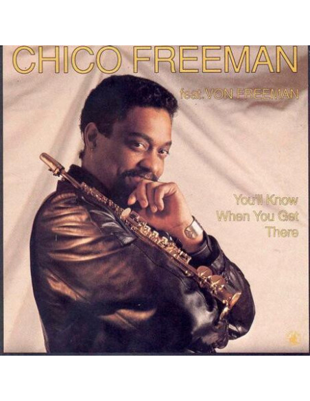 Freeman, Chico - You Ll Know When You Get ....