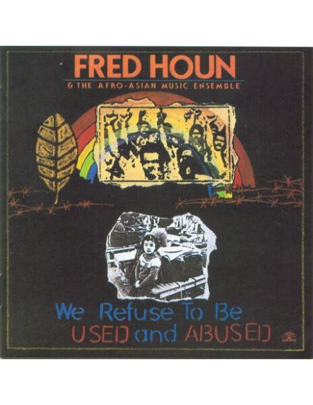 Houn, F. and The Afro - We Refuse To Be Used And Abuse
