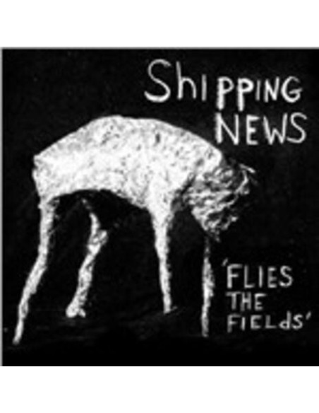 Shipping News - Flies The Fields